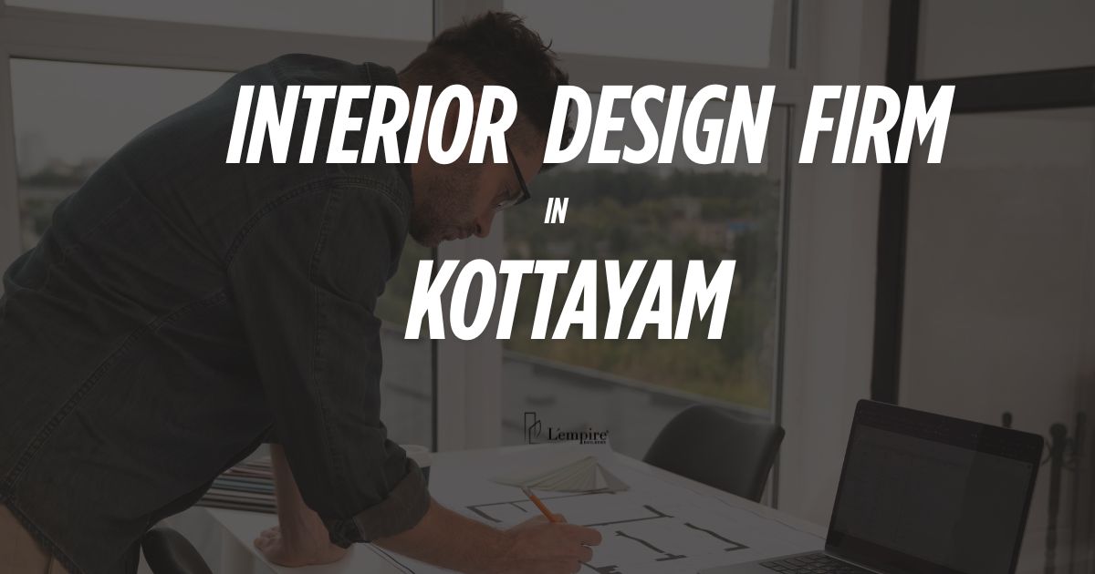 Interior Design Firm in Kottayam Interior Design Firm in Kottayam